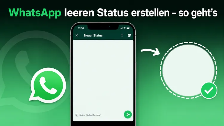 WhatsApp leeren Status erstellen – so geht’s