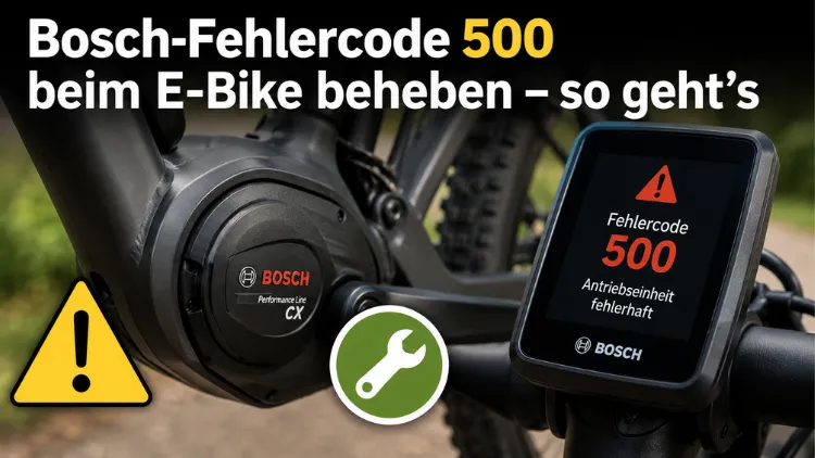 Bosch-Fehlercode 500 beim E‑Bike beheben – so geht’s