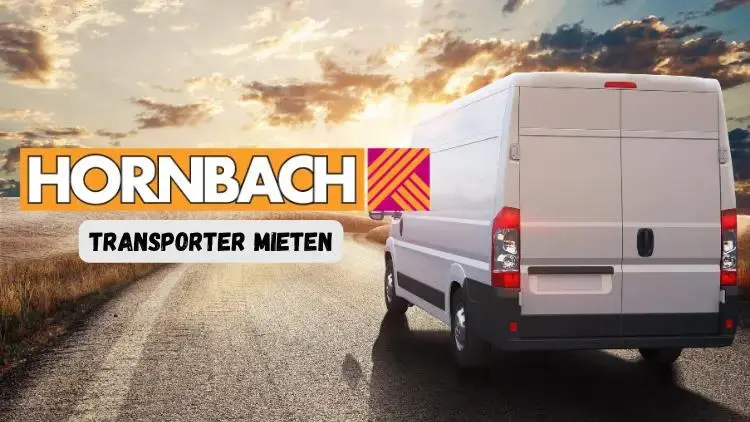 Hornbach Transporter mieten - so geht’s