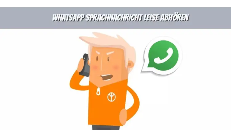 WhatsApp Sprachnachrichten leise abhören - so geht’s